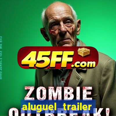 aluguel trailer porto alegre